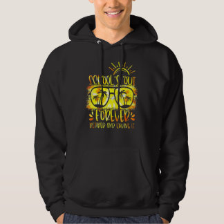 Schools Out Forever Retired & Loving It Teacher Ti Hoodie