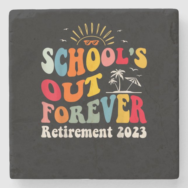 School's Out Forever Retired Teacher Groovy Retire Stone Coaster (Front)