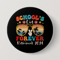Schools Out Forever Retired Teacher Last Day 2024