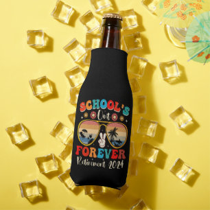 Schools Out Forever Retired Teacher Last Day 2024 Bottle Cooler
