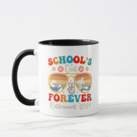 Schools Out Forever Retired Teacher Last Day 2024