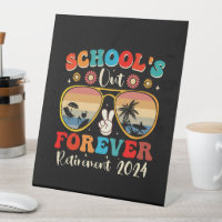 Schools Out Forever Retired Teacher Last Day 2024