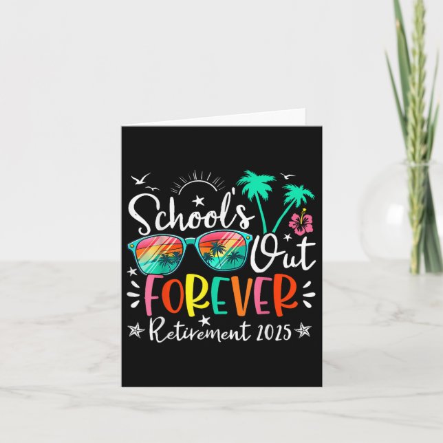Schools Out Forever Retired Teacher Retirement 202 Card (Front)