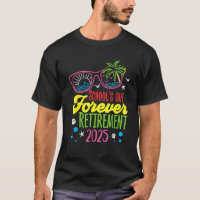 School's Out Forever Retirement 2025 Funny Retired