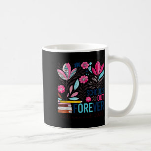 School's out forever retirement retired 2026 funny coffee mug