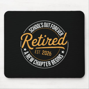 School's out forever retirement retired 2026 funny mouse mat
