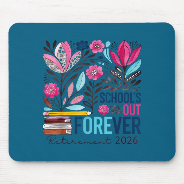School's out forever retirement retired 2026 funny mouse mat (Front)