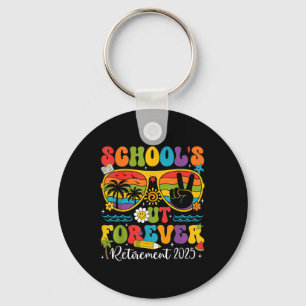 Schools Out Forever Retirement Teacher Retired Las Key Ring