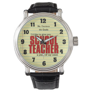 Schoolteacher Piece of Mind Funny Custom Watch