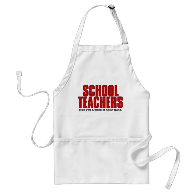 Schoolteacher Piece of Mind Funny Standard Apron (Front)