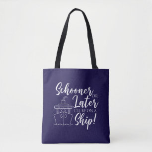 Schooner or Later Nautical Tote Bag