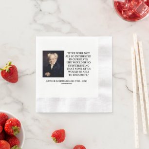 Schopenhauer All So Interested In Ourselves Quote Napkin