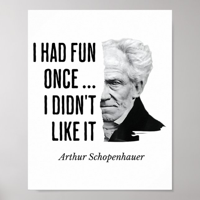 Schopenhauer Quote Funny Philosopher Statement  Poster (Front)