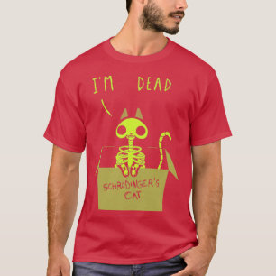 Schrdingers Cat Dead or Alive Night Cat in a Box F T-Shirt