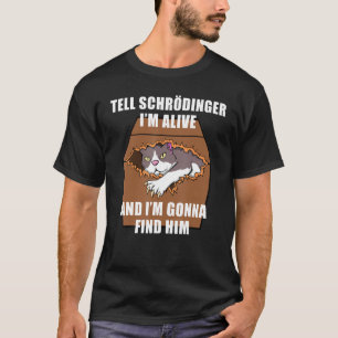 Schrodinger Cat Dead & Alive Student Physics T-Shirt