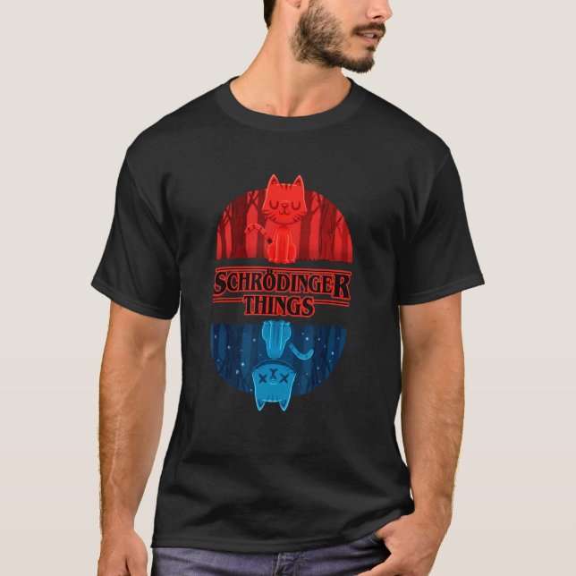 Schrödinger Cat Things Nerd Geek Graphic T-Shirt (Front)