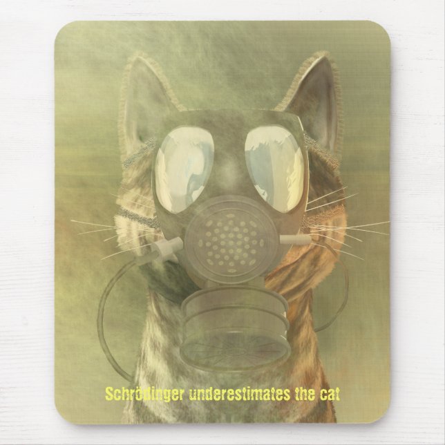 Schrödinger underestimates the cat mousepad (Front)