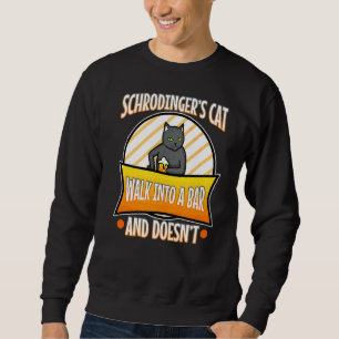 Schrodinger's Cat 4 Sweatshirt
