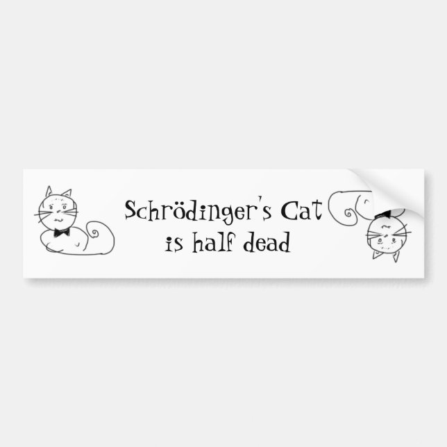 Schrödinger's cat bumper sticker (Front)