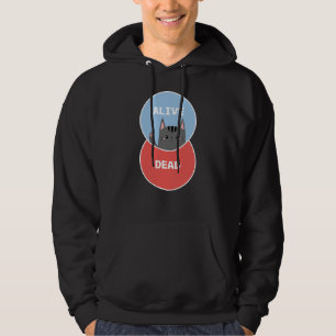 Schrodinger's cat Dead or Alive! Hoodie