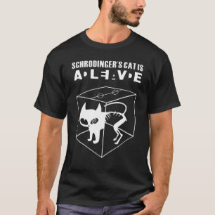 Schrodinger's Cat Funny Gift For Cat Lover T-Shirt