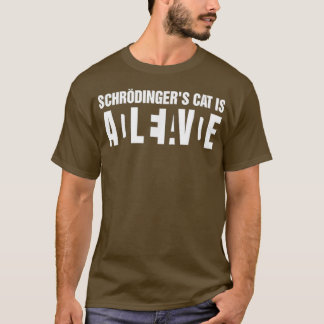 Schrodingers Cat Is Alive Dead T-Shirt