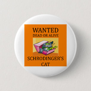 schrodinger's cat joke 6 cm round badge