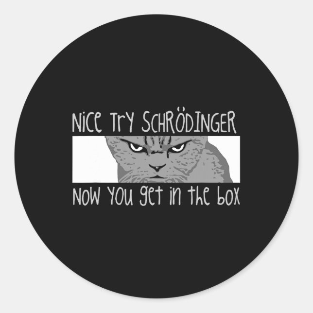 Schrodinger's Cat - Physicist  Classic Round Sticker (Front)
