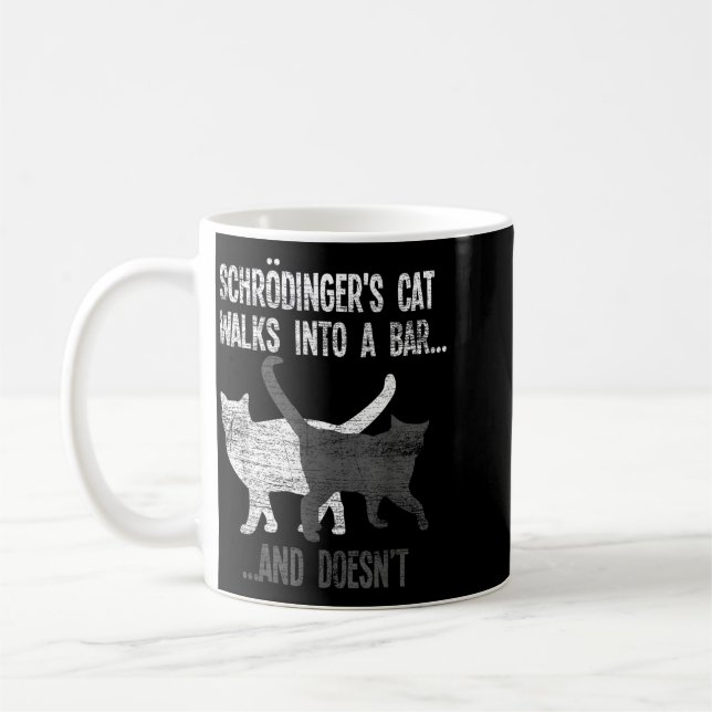 Schrodingers Cat Walks Into A Bar And Doesnt Coffee Mug (Left)