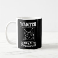 Schrodinger's Cat Wanted Dead & Alive Funny Scienc