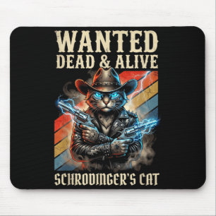 Schrodingers Cat Wanted Dead And Alive Quantum Phy Mouse Mat