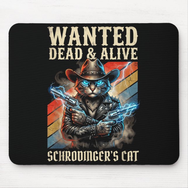 Schrodingers Cat Wanted Dead And Alive Quantum Phy Mouse Mat (Front)