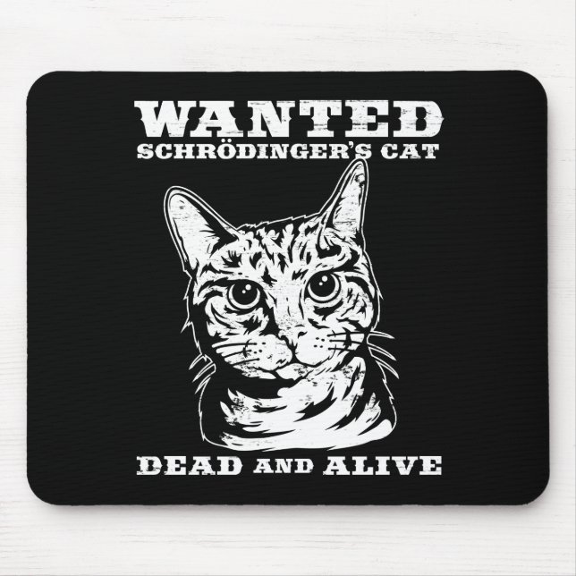 Schrodinger's cat wanted dead or alive mouse mat (Front)
