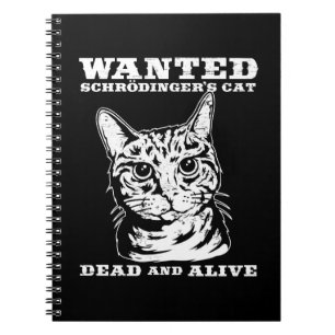Schrodinger's cat wanted dead or alive notebook