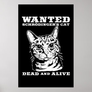Schrodinger's cat wanted dead or alive poster