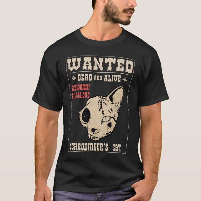 Schrodinger's Cat Wanted II T-Shirt (Front)