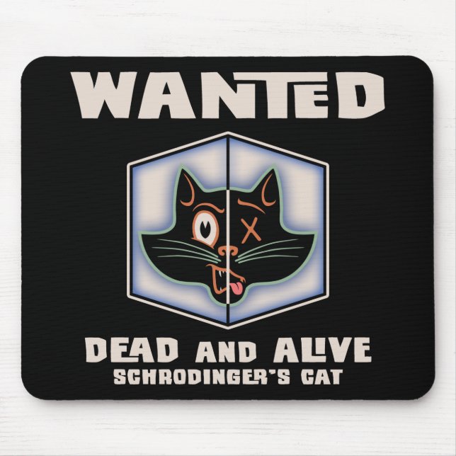 Schrodinger's Cat Wanted Mouse Mat (Front)