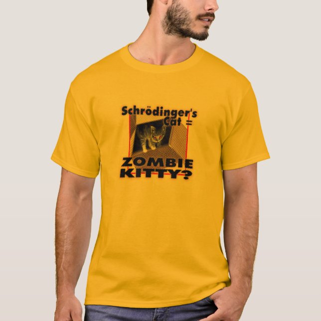schrodingers cat = zombie kitty T-Shirt (Front)