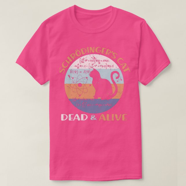 Schroedingers Cat Physics Teacher Cat Lover Gifts  T-Shirt (Design Front)