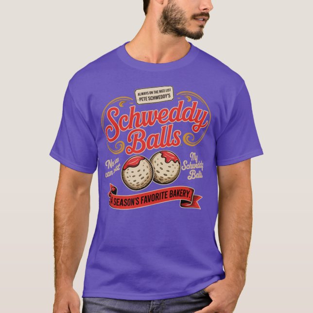Schweddy Balls (4) T-Shirt (Front)