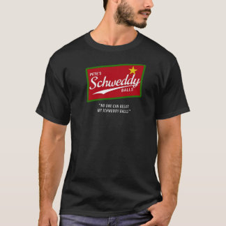 schweddy balls T-Shirt