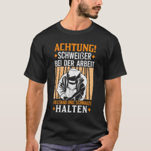 Schweißer Schweißgerät Schweisser Schweißermas T-Shirt
