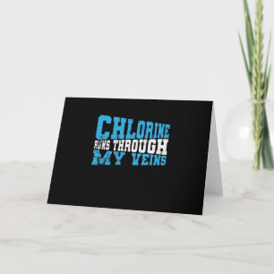 Schwimmen Chlorine Runs Through My Veins Card