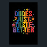 Schwul "Dudes Just Taste Better" Poster<br><div class="desc">Cooles Design zum Thema LGBTQ Community. Ideal als Präsent für Freunde oder Familie. Auch gut als Schlafanzug Top. Tolle Grafik für Mitglieder der LGBTQ Community und allen toleranten Menschen mit dem Titel: Schwul "Dudes Just Taste Better".</div>