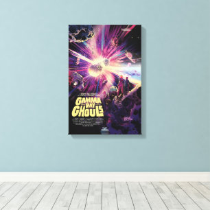 Sci-Fi Horror Movie Ad, Gamma Ray Ghouls Canvas Print