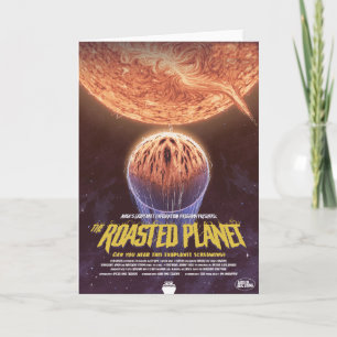 Sci-Fi Horror Movie Ad, The Roasted Planet Card