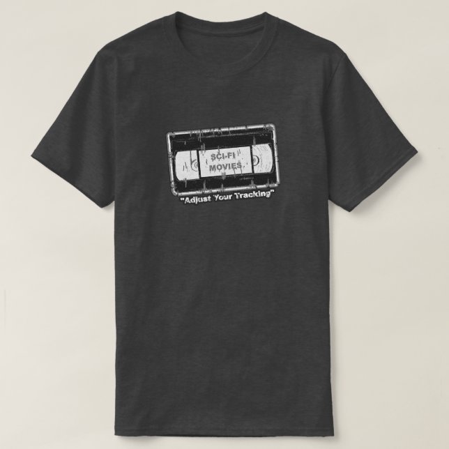 Sci-Fi Movies - VHS Adjust Your Tracking blk&white T-Shirt (Design Front)