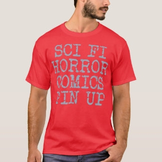 Sci Fi Pin Up Girl Science Fiction Vintage Horror  T-Shirt