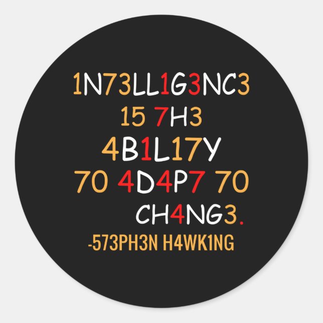 Science 1N73Ll1G3Nc3 15 7H3 4B1L17Y 70 4D4P7 70 Ch Classic Round Sticker (Front)