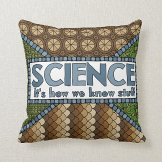 Science - A Throw Pillow for Science Proponents